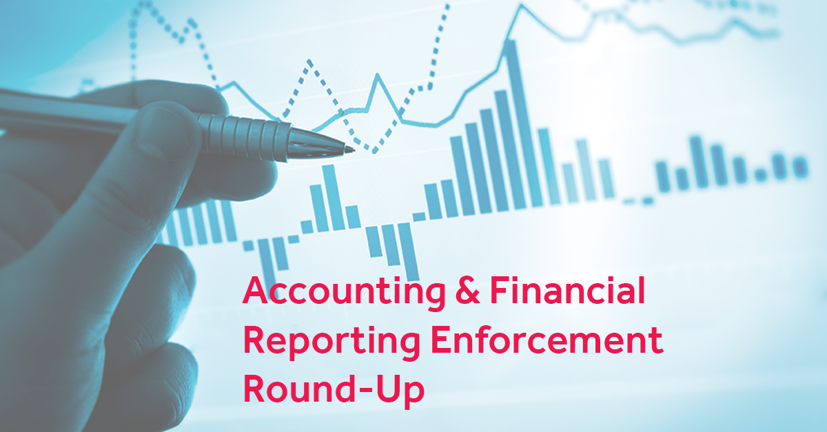 Accounting & Financial Reporting Enforcement Round-Up | 09 | 2017 ...